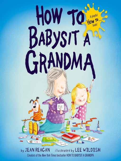 Title details for How to Babysit a Grandma by Jean Reagan - Available